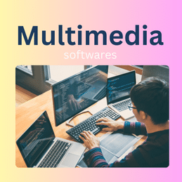 Multimedia Softwares